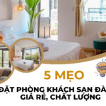 5 mẹo đặt phòng khách sạn đà lạt