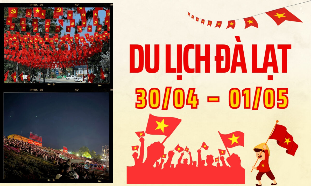 du lịch đà lạt lễ 30/04 - 01/05