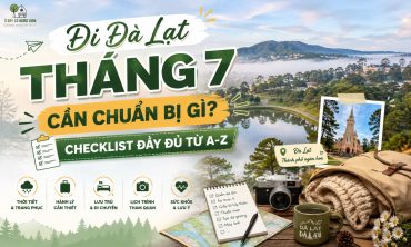 Đi Đà Lạt Tháng 7 Cần Chuẩn Bị Gì?