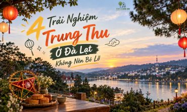 4 Trải Nghiệm Trung Thu Đà Lạt