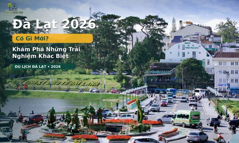 Đà Lạt 2026 Có Gì Mới?