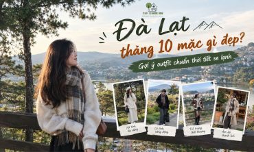 Đà Lạt Tháng 10 Mặc Gì Đẹp